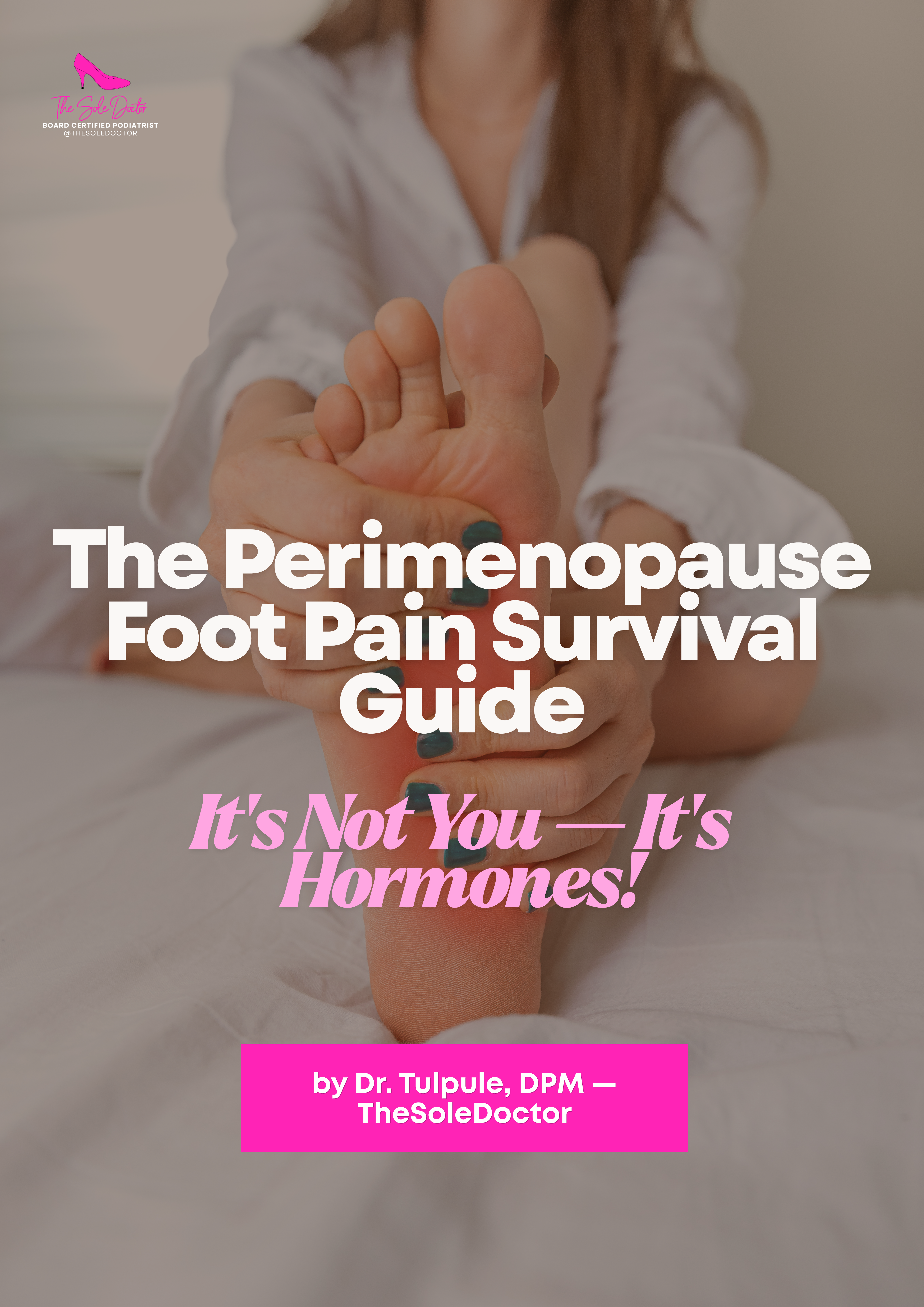 The Perimenopause Foot Pain Survival Guide